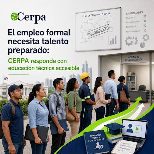 El empleo formal necesita talento preparado: CERPA responde con educación técnica accesible